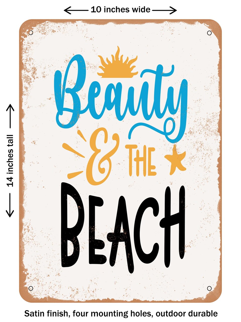 DECORATIVE METAL SIGN - Beauty and the Beach - Vintage Rusty Look